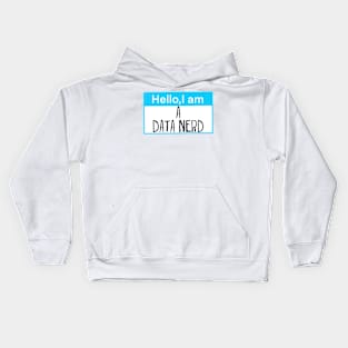 Hello, I am a data nerd Kids Hoodie